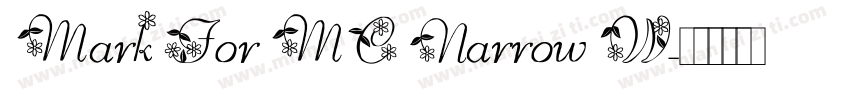 Mark For MC Narrow W字体转换